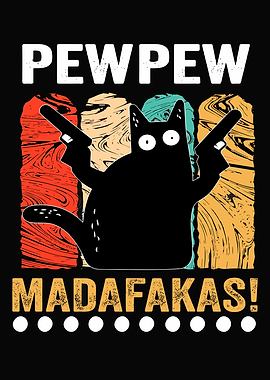 Pew Pew Madafakas Cat with Guns
