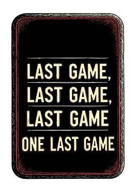 Last Game, One Last Game Text Art