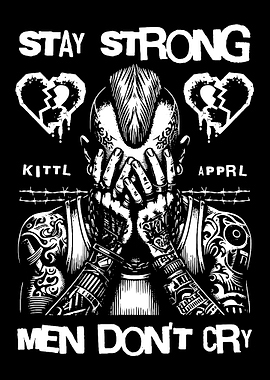 Stay Strong Men Don't Cry Punk Art