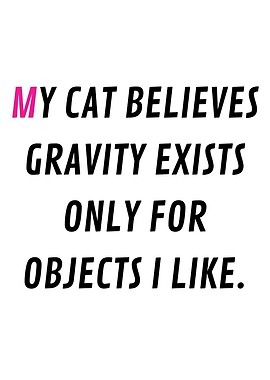 Selective gravity (According to my cat)
