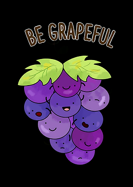 Cute Grape Bunch 'Be Grapeful'