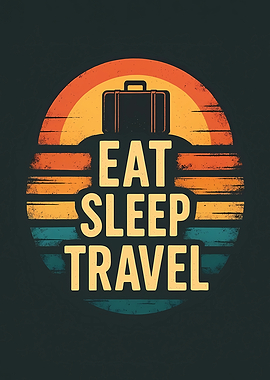 Eat Sleep Travel Retro Sunset