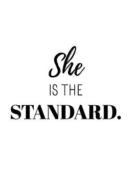 She Is The Standard Text Art