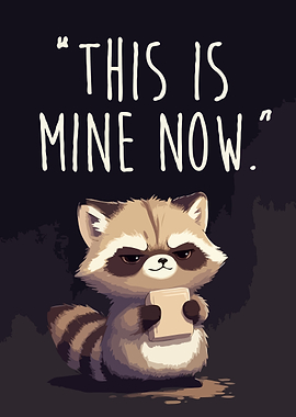 Raccoon claims ownership Art