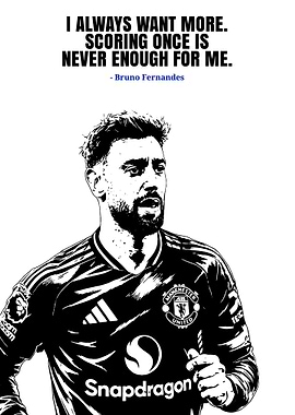 Bruno Fernandes Quote Poster