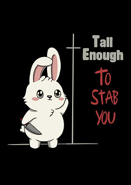 Tall Enough to Stab You