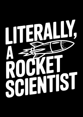 Literally a Rocket Scientist