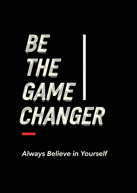 Be the Game Changer Motivational Poster