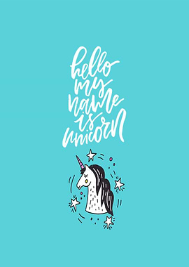 Hello My Name Is Unicorn