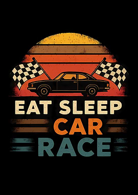 Eat Sleep Car Race Retro Design