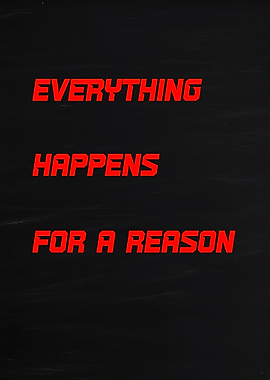 Everything Happens For A Reason Text Art