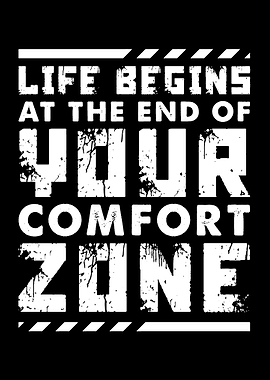Life Begins At The End Of Your Comfort Zone Text Art