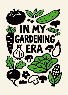 In My Gardening Era Poster