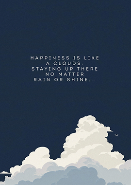Happiness is like clouds quote