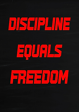Discipline Equals Freedom Text Art