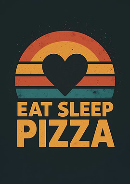 Eat Sleep Pizza Retro Design