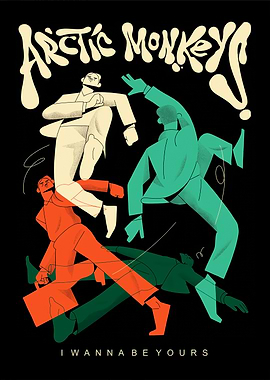 Arctic Monkeys 'I Wanna Be Yours' Poster