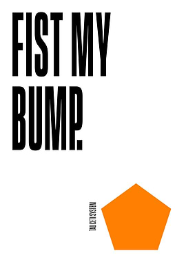 Fist My Bump Text Art