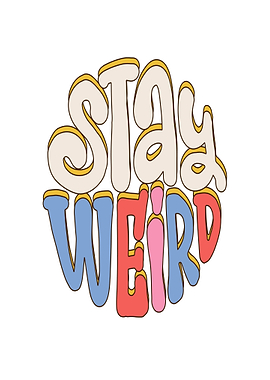 Stay Weird Retro Text Art