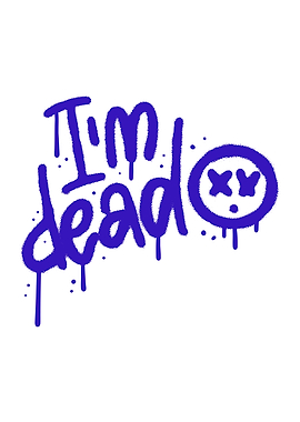I'm Dead Graffiti