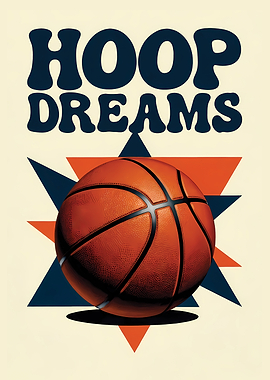 Hoop Dreams Basketball Poster