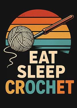 Eat Sleep Crochet Retro Sunset