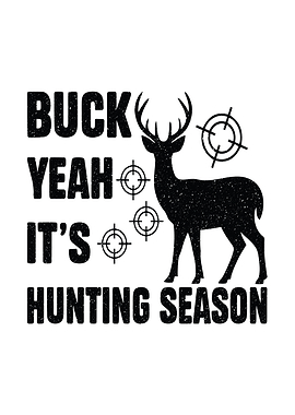 Hunting humor poster - 'Buck Yeah, It’s Hunting Season' man cave and outdoors wall decor