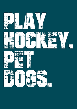 Play Hockey Pet Dogs Text Art