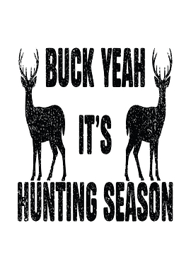 Funny hunting wall art - 'Buck Yeah, It’s Hunting Season' man cave and outdoors wall decor