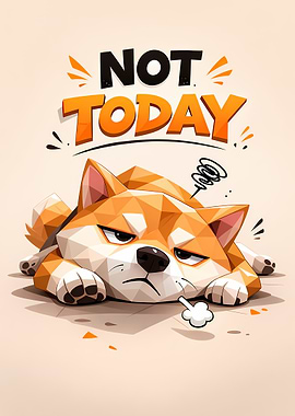 Lazy Shiba Inu Dog 'Not Today'
