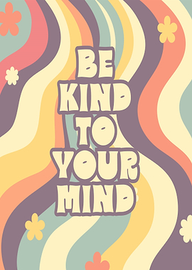 Be Kind To Your Mind Retro Poster