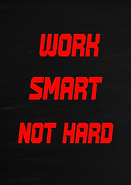 Work Smart Not Hard Text Art