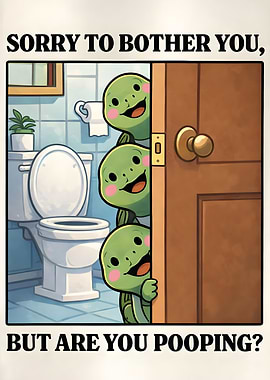 Turtles asking if you are pooping