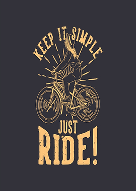 Keep It Simple Just Ride Bicycle