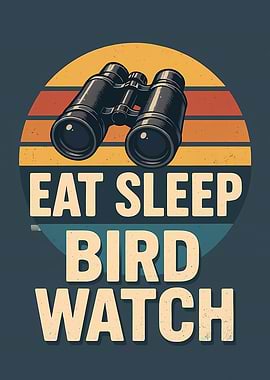 Eat Sleep Bird Watch Binoculars Retro Sunset
