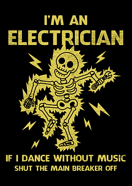 I'm An Electrician Poster, Funny Dancing Skeleton Wall Art, Lightning Wrench Decor Print