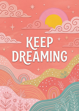 Keep Dreaming Inspirational Art