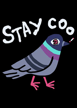 Stay Coo Pigeon Poster, Funny Cool Bird Wall Art, Edgy Cartoon Pigeon Illustration