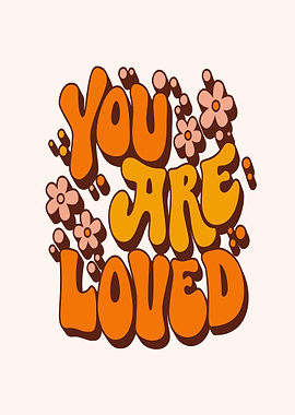 You Are Loved Retro Typography