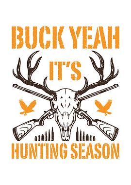 Hunting season decor 'Buck Yeah It’s Hunting Season' rustic deer season poster