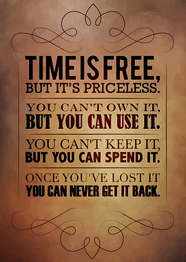Time is Free, But Priceless Quote