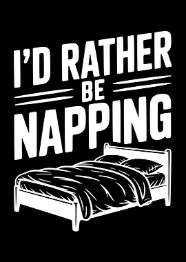I'd Rather Be Napping Bed