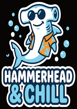 Hammerhead Shark 'Hammerhead & Chill'