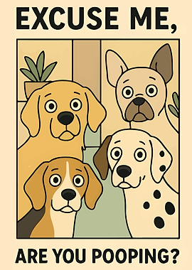Dogs Asking 'Excuse Me, Are You Pooping?'