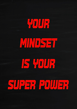 Your Mindset is Your Superpower
