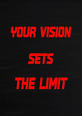 Your Vision Sets The Limit Text Art