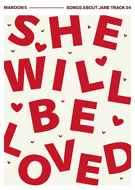 She Will Be Loved Maroon 5 Poster
