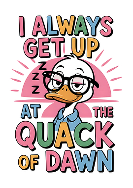 Funny Duck 'Quack of Dawn' Text Art