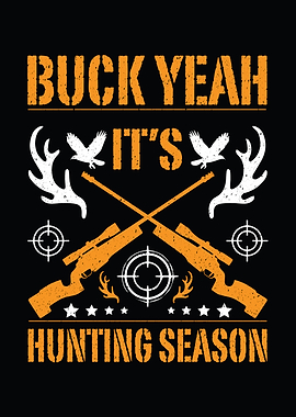 Hunting season decor - Funny 'Buck Yeah It’s Hunting Season' deer hunter cabin wall art