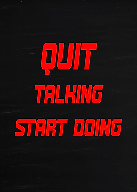 Quit Talking Start Doing Motivational Text